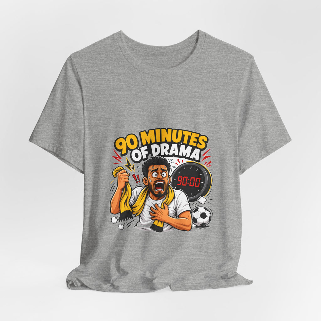 90 Minutes Of Drama Tee