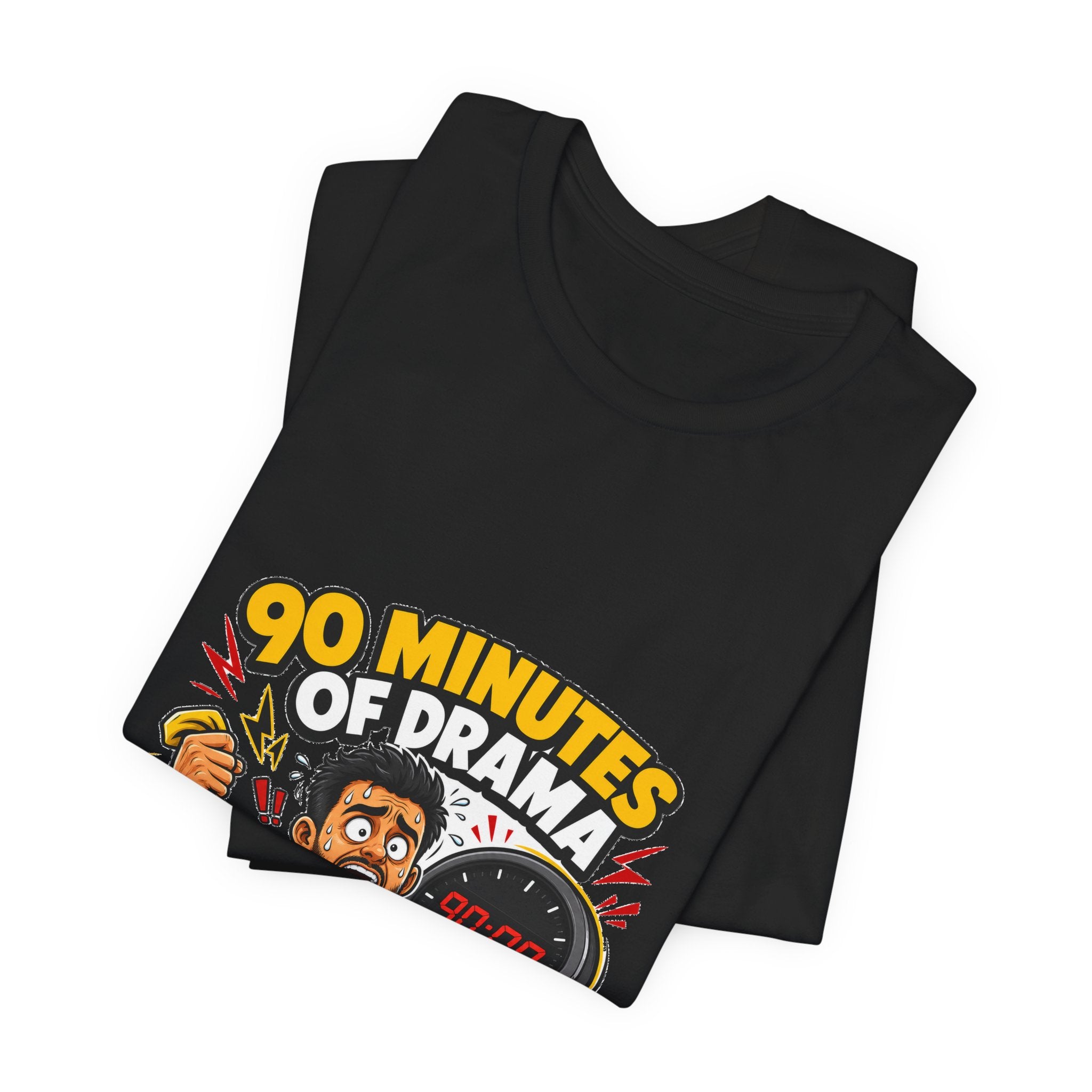 90 Minutes Of Drama Tee