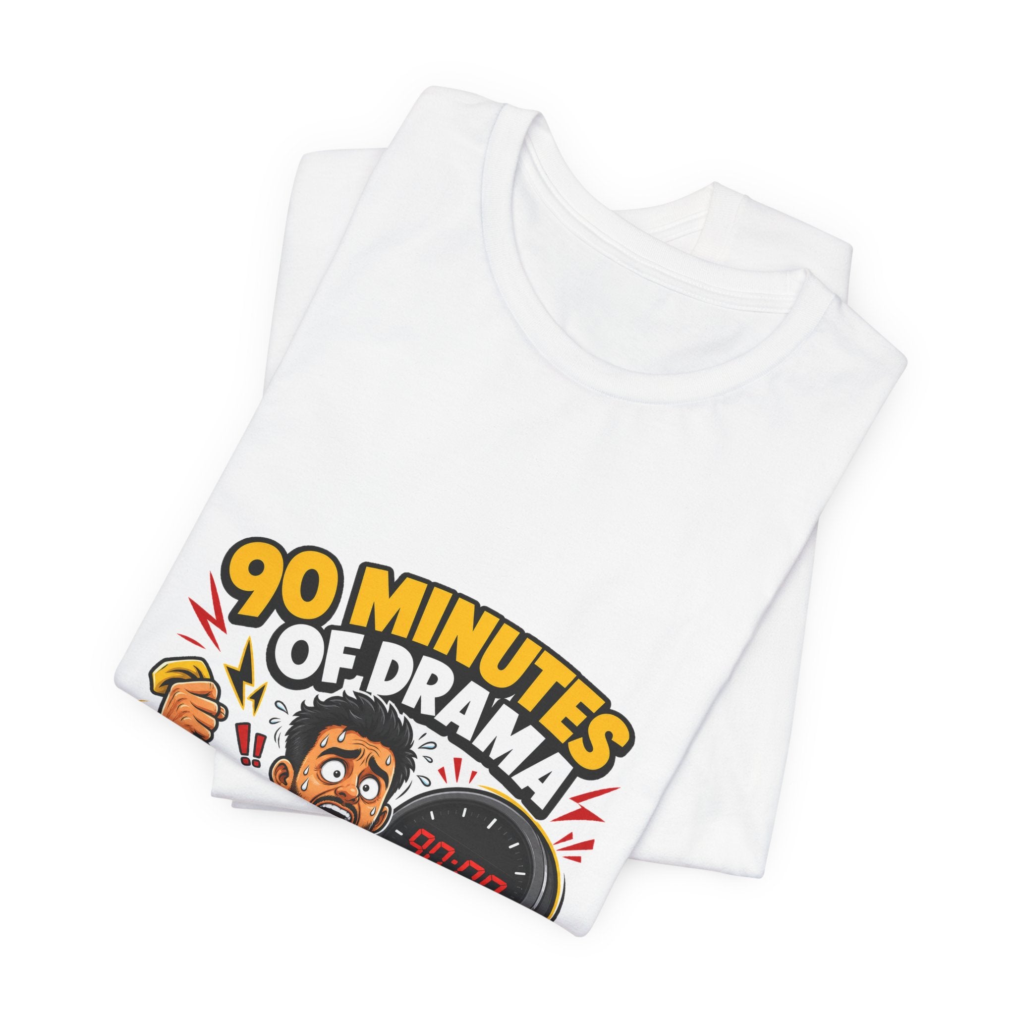 90 Minutes Of Drama Tee