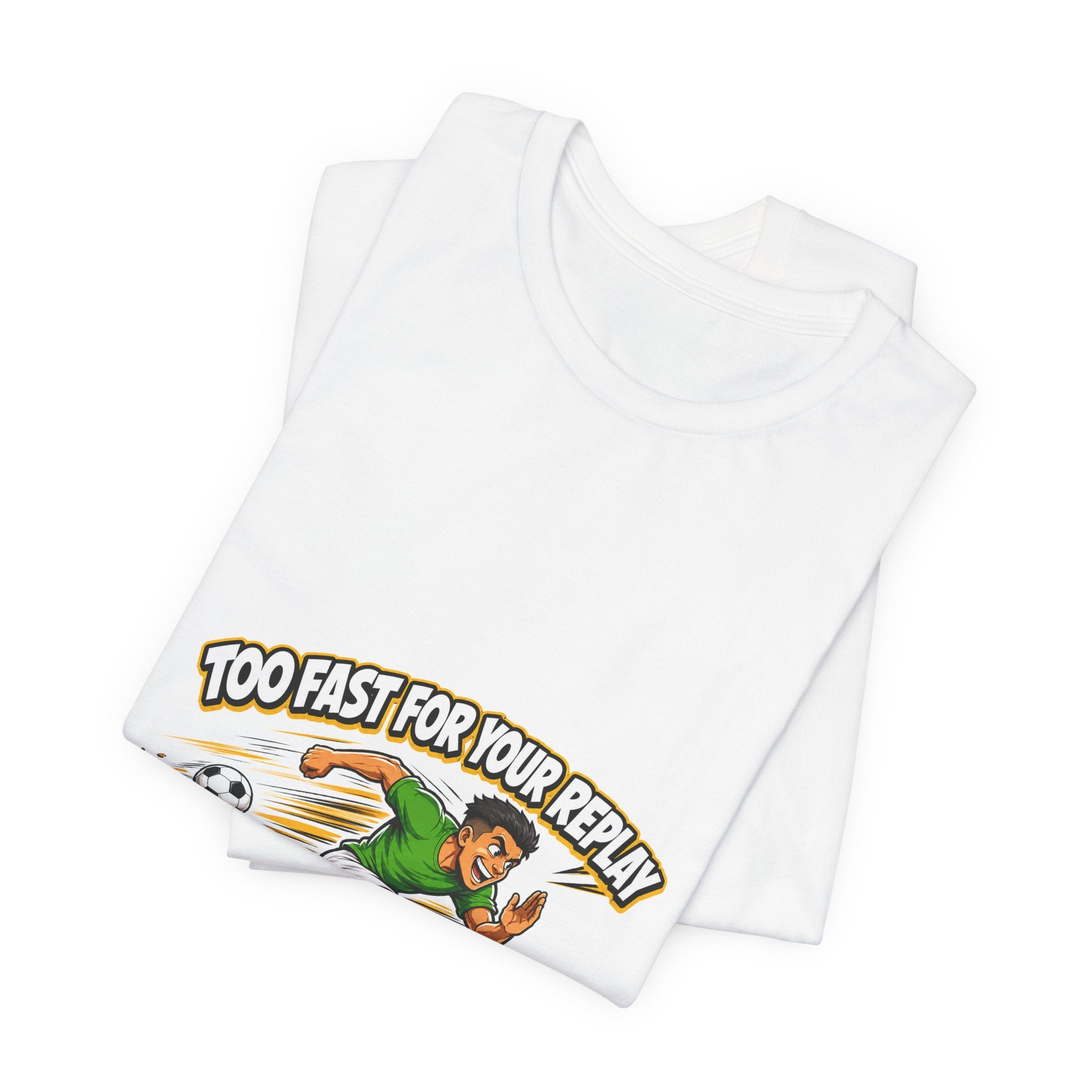 Too Fast For Your Replay Tee
