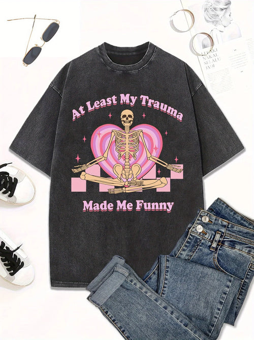 At Least My Trauma Made Me Funny Tee